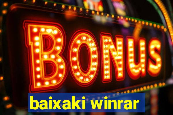 baixaki winrar